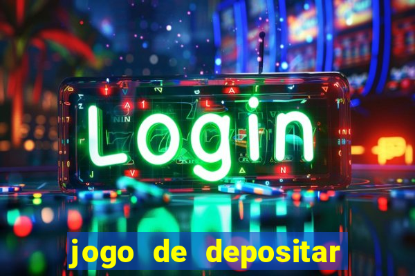 jogo de depositar 5 reais