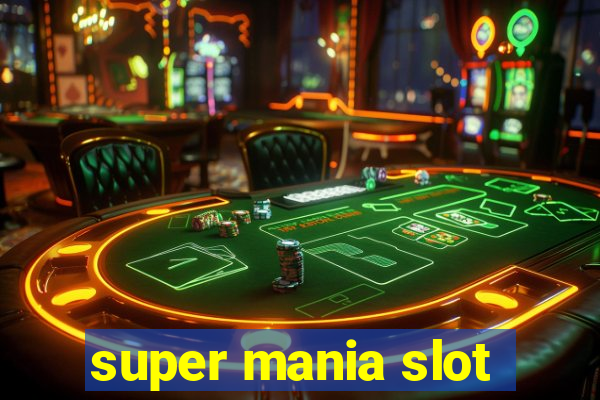 super mania slot