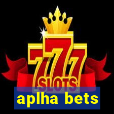 aplha bets