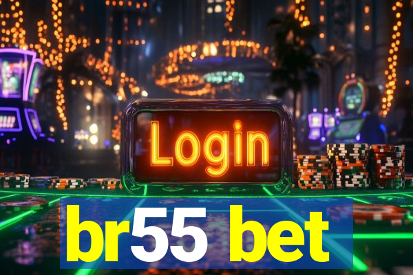 br55 bet