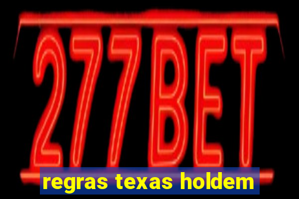 regras texas holdem