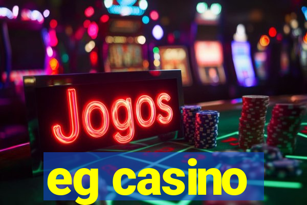 eg casino