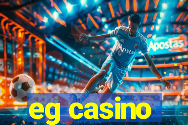 eg casino