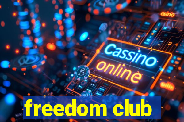 freedom club