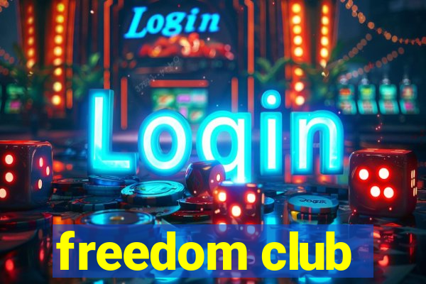 freedom club