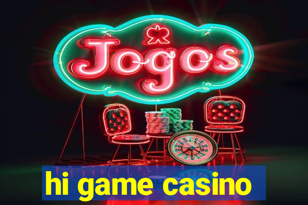 hi game casino