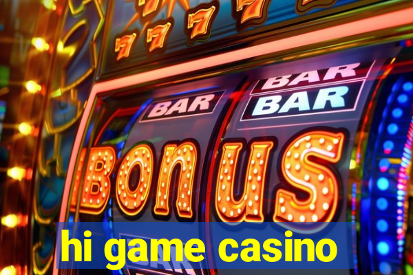 hi game casino