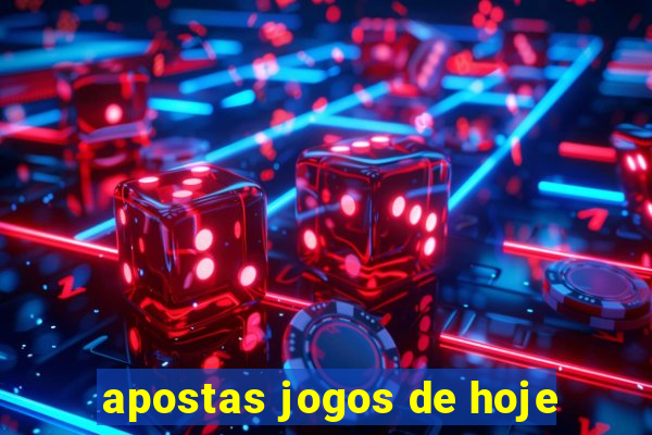 apostas jogos de hoje