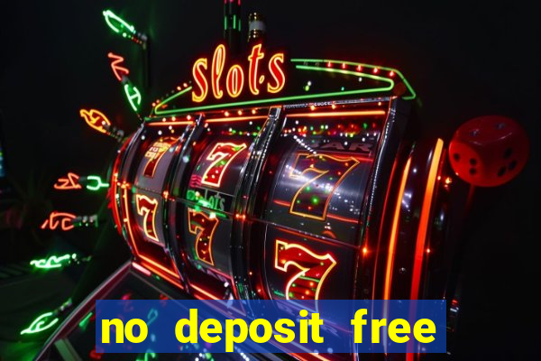 no deposit free cash casinos