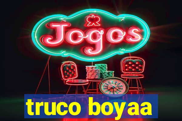 truco boyaa