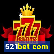 521bet com