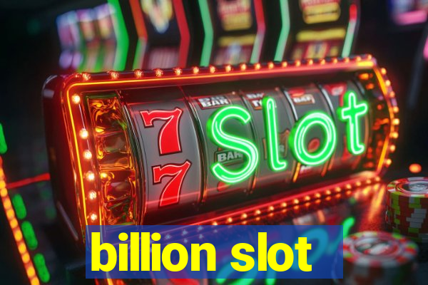 billion slot