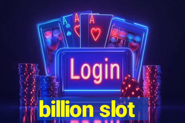 billion slot