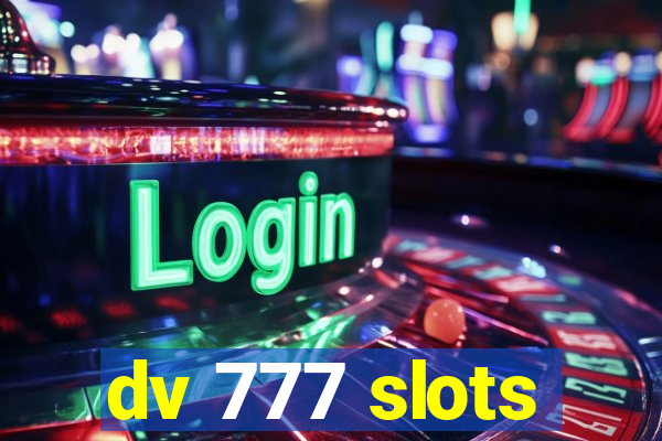 dv 777 slots