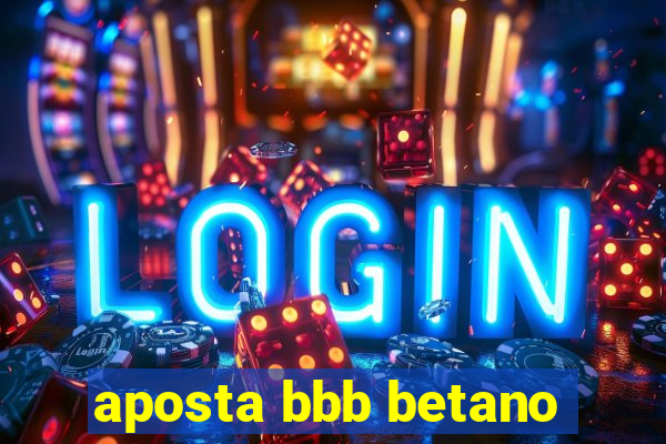 aposta bbb betano