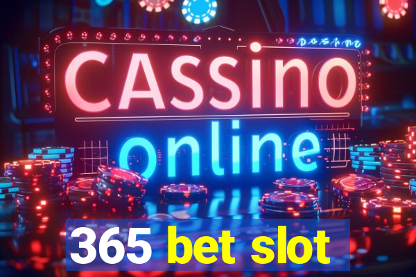 365 bet slot