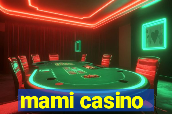 mami casino