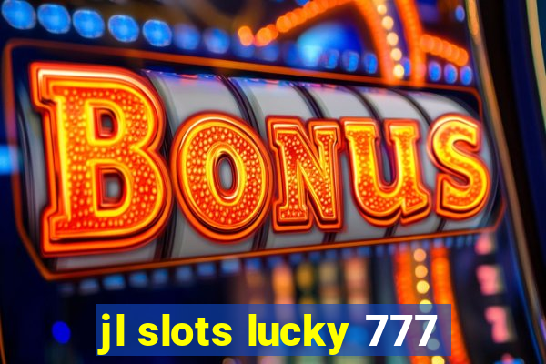 jl slots lucky 777