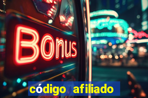 código afiliado estrela bet