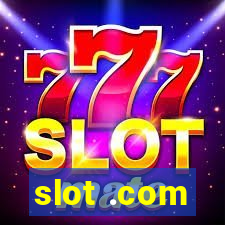 slot .com