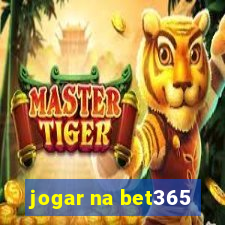 jogar na bet365