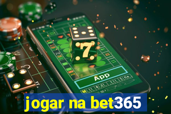 jogar na bet365