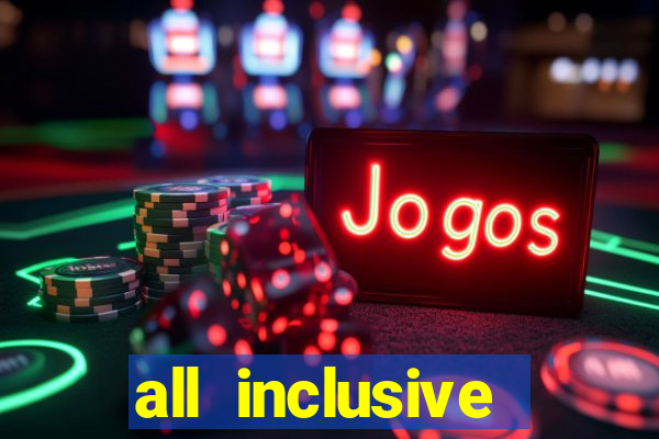 all inclusive resort with casino