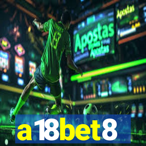 a18bet8