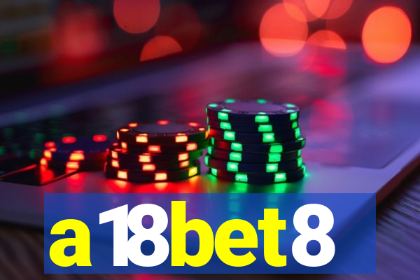 a18bet8