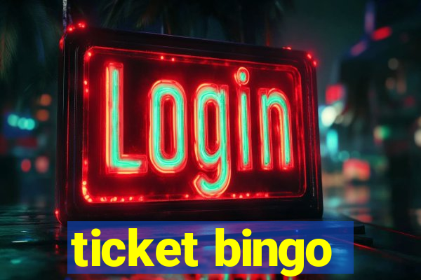 ticket bingo