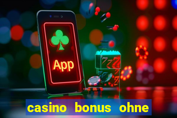 casino bonus ohne einzahlung 2021 neu