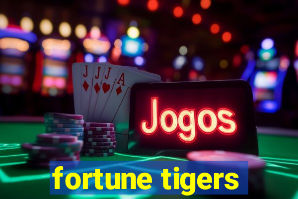 fortune tigers