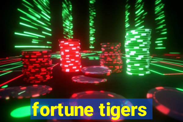 fortune tigers