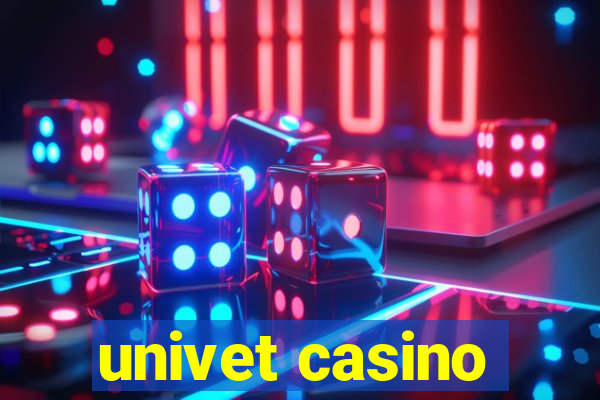 univet casino