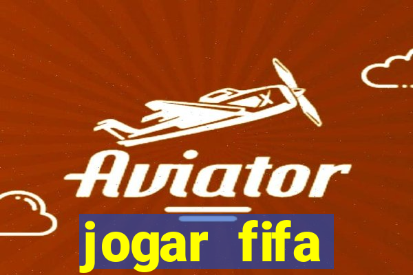 jogar fifa apostando dinheiro