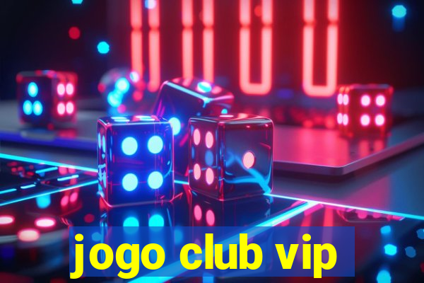 jogo club vip