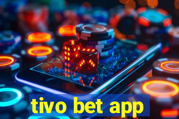 tivo bet app