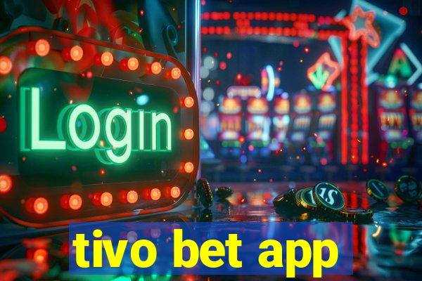 tivo bet app