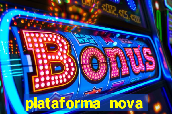 plataforma nova 2024 bet