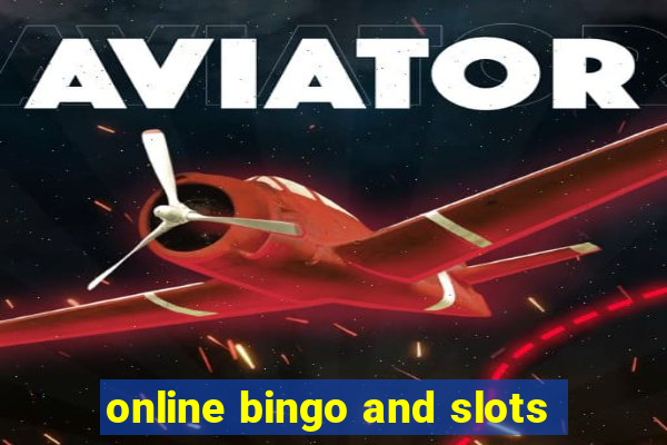 online bingo and slots