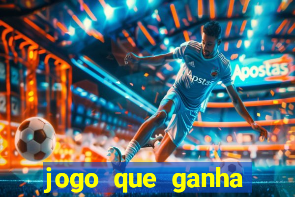 jogo que ganha dinheiro na internet