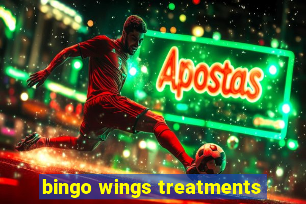 bingo wings treatments