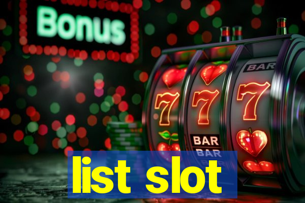 list slot