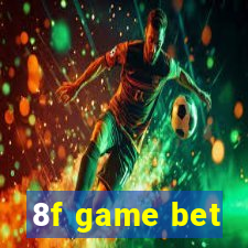 8f game bet