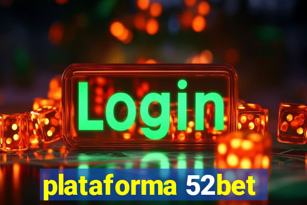 plataforma 52bet