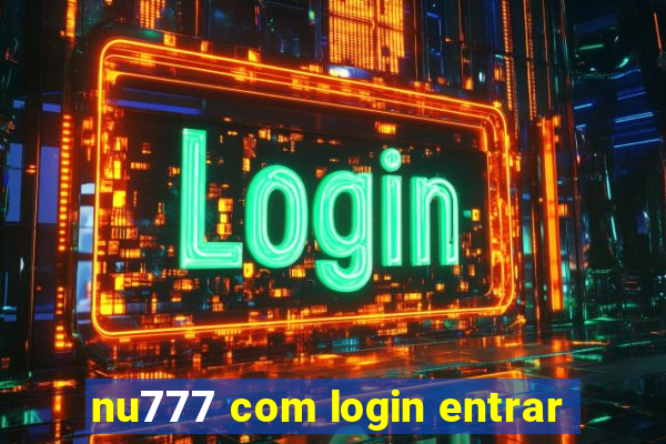 nu777 com login entrar