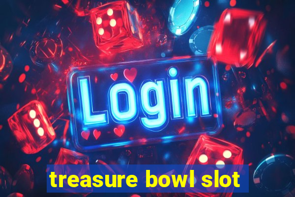 treasure bowl slot