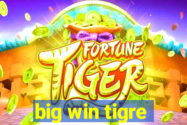 big win tigre