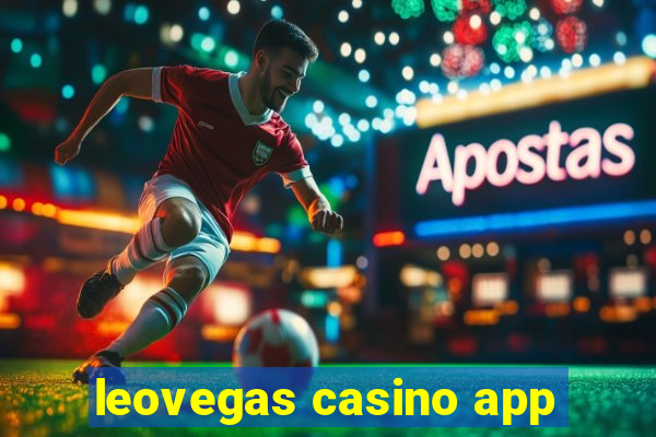 leovegas casino app