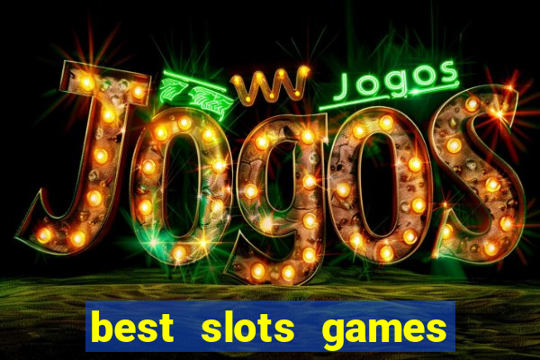 best slots games to win money